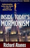 Inside Today's Mormonism: Understanding Latter-day Saints in Light of Biblical Truth