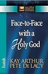 Face-to-Face with a Holy God: Isaiah (The New Inductive Study Series)