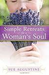 Simple Retreats for a Woman's Soul
