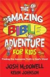 The Amazing Bible Adventure for Kids: Finding the Awesome Truth in God's Word