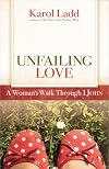 Unfailing Love: A Woman's Walk Through First John (Positive Woman Connection)