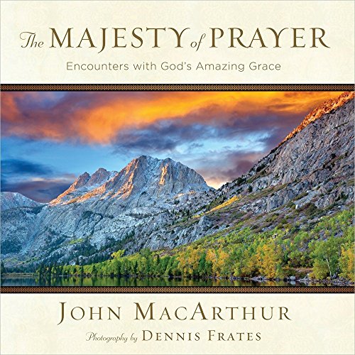 The Majesty of Prayer: Encounters with God's Amazing Grace (With: Dennis Frates) cover