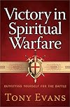 Victory in Spiritual Warfare: Outfitting Yourself for the Battle
