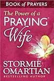 The Power Of A Praying Wife Book Of Prayers