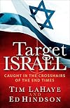 Target Israel: Caught in the Crosshairs of the End Times