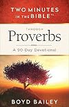 Two Minutes in the Bible® Through Proverbs: A 90-Day Devotional