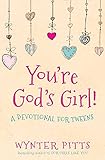 Youre Gods Girl A Devotional For Tweens