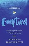 Emptied: Experiencing the Fullness of a Poured-Out Marriage