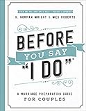 Before You Say I Do A Marriage Preparation Guide For Couples