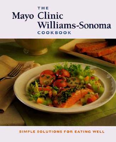 The Mayo Clinic Williams-Sonoma Cookbook book cover