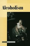 Alcoholism (Current Controversies)