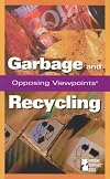 Garbage and Recycling: Opposing Viewpoints (2003)