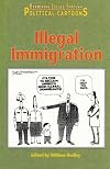 Illegal Immigration (Examining Issues Through Political Cartoons)