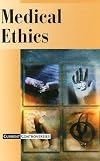 Medical Ethics (Current Controversies) (2005)