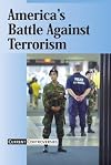 America's Battle Against Terrorism (Current Controversies)