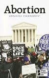 Abortion: Opposing Viewpoints (2006)