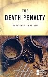 The Death Penalty: Opposing Viewpoints