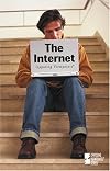 The Internet: Opposing Viewpoints