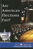 Are American Elections Fair At Issue Series