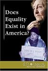 Does Equality Exist in America? (At Issue)