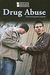 Drug Abuse (Introducing Issues With Opposing Viewpoints : 2007)