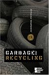 Garbage and Recycling: Opposing Viewpoints (2007)