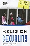 Religion And Sexuality Opposing Viewpoints