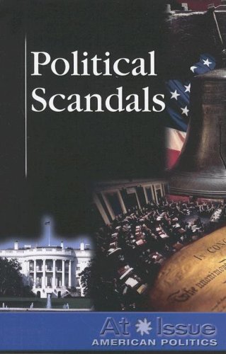 Cover of Political Scandals (Opposing Viewpoints)