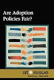 Are Adoption Policies Fair At Issue Series