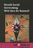Should Social Networking Web Sites be Banned?