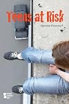 Teens at Risk: Opposing Viewpoints