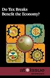 Do Tax Breaks Benefit the Economy? (At Issue)