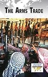 The Arms Trade (Current Controversies)