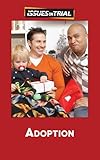 Adoption Issues On Trial
