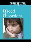 Mood Disorders (Perspectives on Diseases and Disorders)