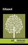 Ethanol (At Issue Series)