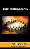Homeland Security (At Issue Series)