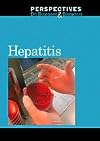 Hepatitis (Perspectives on Diseases and Disorders)