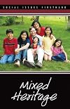 Mixed Heritage (Social Issues Firsthand)