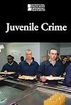 Juvenile Crime (Introducing Issues With Opposing Viewpoints : 2010)
