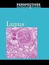 Lupus (Perspectives on Diseases & Disorders)