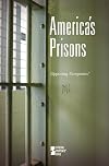 America's Prisons: Opposing Viewpoints (2010)
