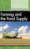 Farming and The Food Supply (Confronting Global Warming) (English and English Edition)