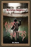 Ghost Hunters Mysterious Encounters