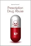 Prescription Drug Abuse: Opposing Viewpoints