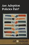 Are Adoption Policies Fair At Issue