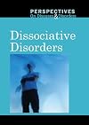 Dissociative Disorders (Perspectives on Diseases and Disorders)