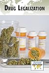 Drug Legalization (Current Controversies)