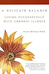 A Delicate Balance: Living Successfully with Chronic Illness