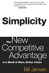 Simplicity: The New Competitive Advantage in a World of More, Better, Faster